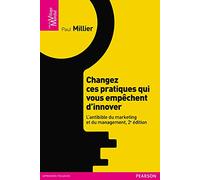 CHANGEZ CES PRATIQUES QUI VOUS EMPECHENT D'INNOVER