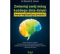Changez votre cerveau chaque jour grâce à la neuroplasticité