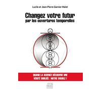 Changez votre futur par les ouvertures temporelles