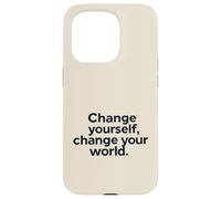 Changez-Vous - Le Monde Motivationnel Inspiratrice Coque pour iPhone 15 Pro