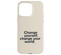 Changez-Vous - Le Monde Motivationnel Inspiratrice Coque pour iPhone 15 Pro Max