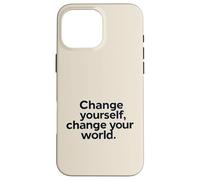Changez-Vous - Le Monde Motivationnel Inspiratrice Coque pour iPhone 16 Pro Max