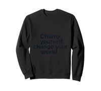Changez-Vous - Le Monde Motivationnel Inspiratrice Sweatshirt