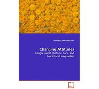 Changing Attitudes: Congressional Rhetoric, Race, And Educational Inequalities