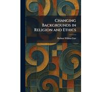 Changing Backgrounds in Religion and Ethics