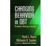 Changing Behavior in DBT: Problem Solving in Action