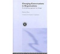 Changing Conversations in Organizations, Complexity and Emergence Inorganisations, 6 Patricia Shaw (Auteur)