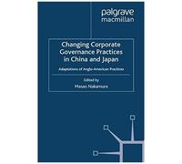 Changing Corporate Governance Practices In China And Japan