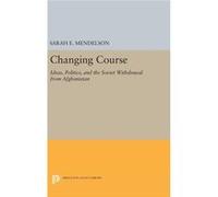 Changing Course 8211 Ideas Politics Sarah E Mendelson, (Auteur)