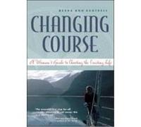 Changing Course: A Woman's Guide to Choosing the Cruising Life Cantrell, Debra Ann (Auteur)