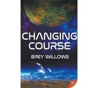 Changing Course by Brey Willows Brey Willows (Auteur)