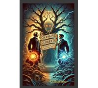 Changing Currents: Wizards of the Electric Age