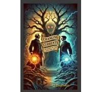 Changing Currents: Wizards Of The Electric Age (Snake In The Willows)
