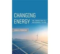 Changing Energy John H Perkins, (Auteur)