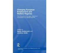 Changing European Employment and Welfare Regimes by Martin Heidenreich Mar Heidenreich (Auteur)