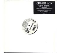 Changing Faces - All of My Days