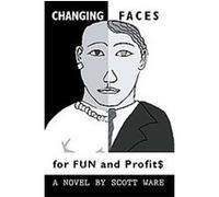 Changing Faces for Fun And Profit$ Scott Ware (Auteur)