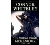 Changing Food, Life and Him: A Dark Contemporary Fantasy Short Story