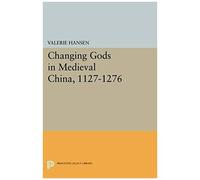Changing Gods In Medieval China, 1127-1276