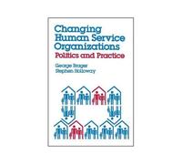 Changing Human Service Organizations