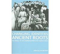 Changing Identities, Ancient Roots Ian Brown (Auteur)