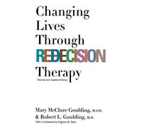 Changing Lives Through Redecision Therapy