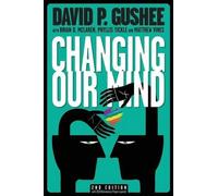 [Changing Our Mind, second edition] [By: Gushee, David P] [January, 2015]