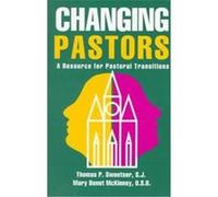Changing Pastors Mary Benet McKinney, Thomas P. Sweetser (Auteur)