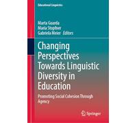 Changing Perspectives Towards Linguistic Diversity in Education: Promoting Social Cohesion Through Agency