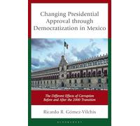 Changing Presidential Approval Through Democratization in Mexico: The Different Effects of Corruption Before and After the 2000 Transition