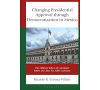 Changing Presidential Approval through Democratization in Mexico: The Different Effects of Corruption Before and After the 2000 Transition