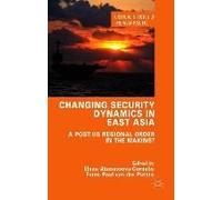 Changing Security Dynamics In East Asia
