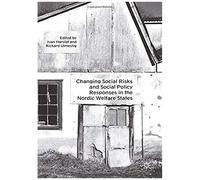Changing Social Risks And Social Policy Responses In The Nordic Welfare States