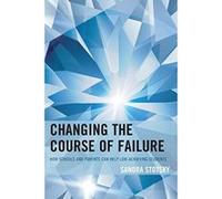Changing the Course of Failure: How Schools and Parents Can Help Low-Achieving Students - [Version Originale] Inconnu (Auteur)
