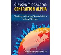 Changing The Game For Generation Alpha