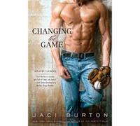 Changing the Game (Play-By-Play Novels (Heat)) Burton, Jaci (Auteur)