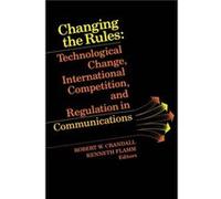 Changing the Rules Robert W. Crandall (Auteur)