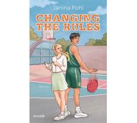 Changing the Rules Roman | Basketball-Romance mit Uni-Setting | Romeo-&-Julia-Vibes gepaart mit Enemies-to-Lovers | Pitchgewinnerin 2024 - Janina Pohl - Reverie - ebook (ePub) - Livre