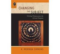 Changing the Subject by K Merinda Simmons K Merinda Simmons (Auteur)