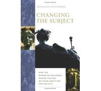 Changing The Subject - How The Women Of Columbia Shaped The Way We Think About Sex And Politics