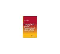 Changing Trends In Japan's Employment And Leisure Activities