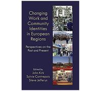 Changing Work And Community Identities In European Regions