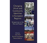 Changing Work And Community Identities In European Regions