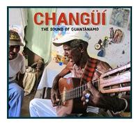 Changui/the Sound of Guantanamo/Coffret 3cd/Produit par Nick Gold de Buenavista Social Club/World Circuit