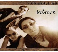 Channel 69 - Believe