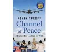 Channel of Peace by Kevin Tuerff Kevin Tuerff (Auteur)