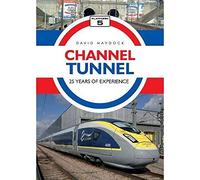 Channel Tunnel: 25 Years of Experience