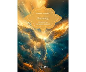 Channeling ! 50 questions aux anges gardiens - Sandrine Love Ewitt - Helios Eds - broché - Guide