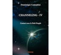 Channeling IV - Contact avec le Petit Peuple