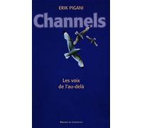 Channels, les voix de l'au-delà